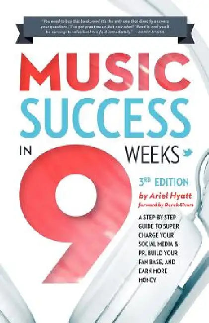 Music Success in Nine Weeks by Ariel Hyatt