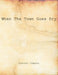 When The Town Goes Dry: Articles On Alcohol, Bootlegging, and Prohibition From The Grant County News And The Williamstown Courier by Brandon Simpson