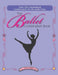 The Ballet Combination Book: Over 250 Combination for the Ballet Class by Janet Jerger