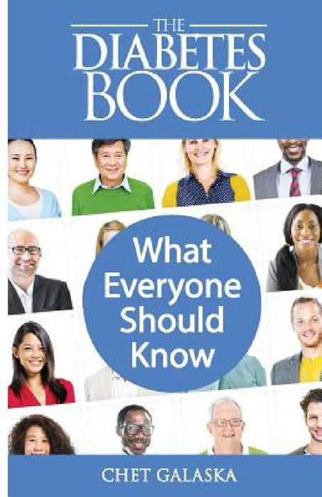 The Diabetes Book: What Everyone Should Know by Chet Galaska