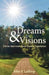 Dreams & Visions: Divine Interventions in Human Experience by John P. Lathrop