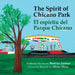 Spirit of Chicano Park - a 6 X book award winner, including a Tomas Rivera Book Award 2021: El espíritu del parque Chicano by Beatrice Zamora