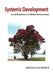 Systemic Development: Local Solutions in a Global Environment by James Sheffield