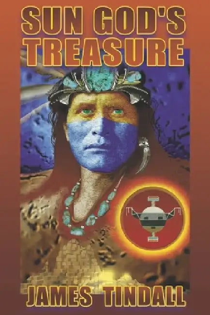 Sun God's Treasure by James A. Tindall