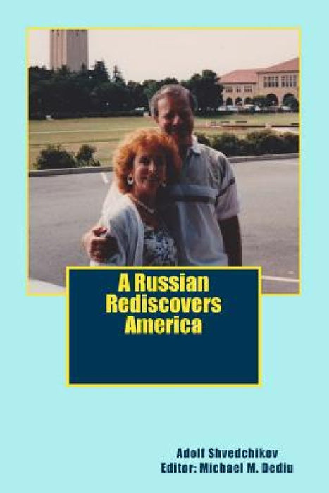 A Russian Rediscovers America by Michael M. Dediu