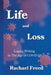 Life and Loss: Legacy Writing in The Age of COVID-19 by Rachael Freed