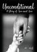 Unconditional: A Story of Love and Loss by M. Hill