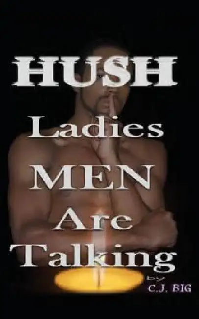 Hush Ladies Men Are Talking by Janet Sims