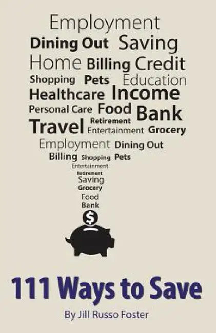 111 Ways to Save by Jill Russo Foster