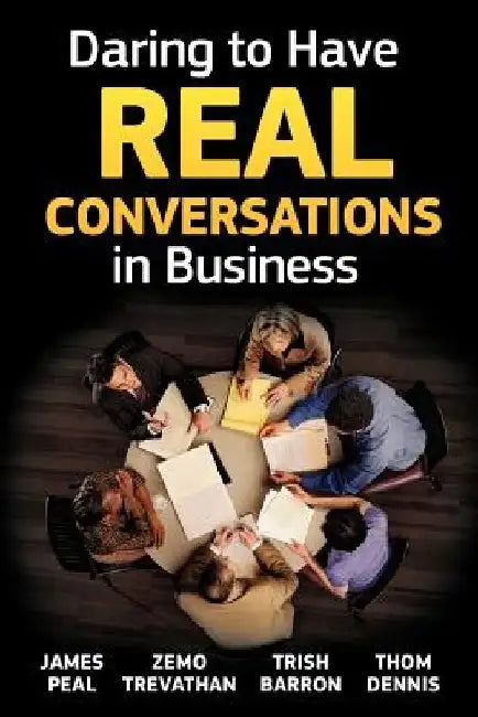 Daring to Have Real Conversations in Business by Zemo Trevathan