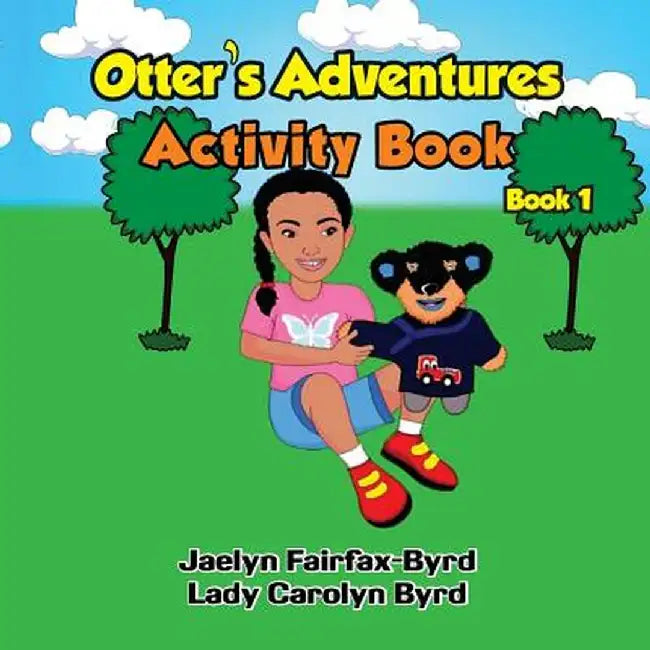 Otter's Adventure Activities Book 1 by Jaelyn Fairfax-Byrd
