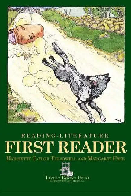 Reading-Literature: First Reader by Harriette Taylor Treadwell, Margaret Free, Sheila Carroll