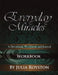 Everyday Miracles: Workbook by Julia a. Royston