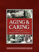 Aging & Caring: Things Families Need to Know by The Council on Aging Greater Nashville