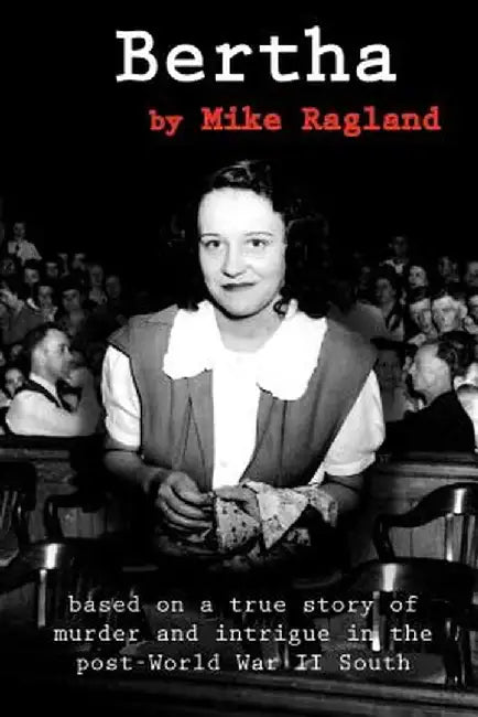 Bertha by Mike Ragland