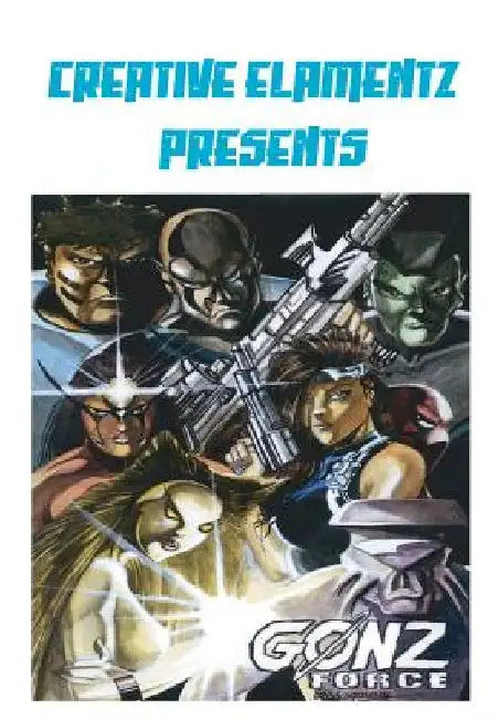 Creative Elamentz Presents: Gonz Force by Jemir Robert Johnson