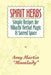 Spirit Herbs: Simple Recipes For Hibachi Herbal Magic & Sacred Space by Amy Martin