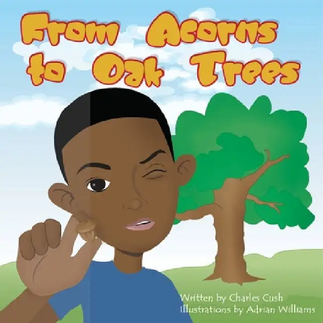 From Acorns to Oak Trees: Boy Version by Adrian Williams
