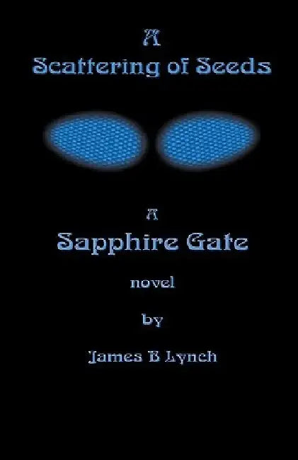A Scattering of Seeds by James Lynch