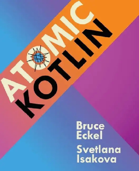 Atomic Kotlin by Bruce Eckel