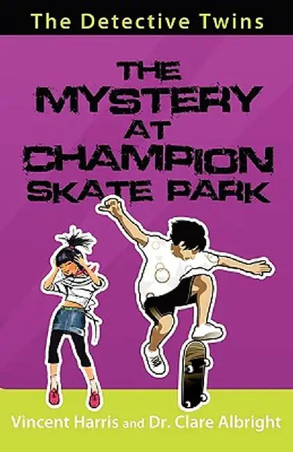 The Detective Twins the Mystery at Champion Skate Park by Vincent Harris