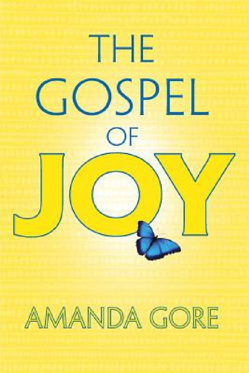 The Gospel of Joy by Amanda Gore