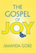 The Gospel of Joy by Amanda Gore