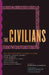 The Civilians: An Anthology of Six Plays by Steven Cosson