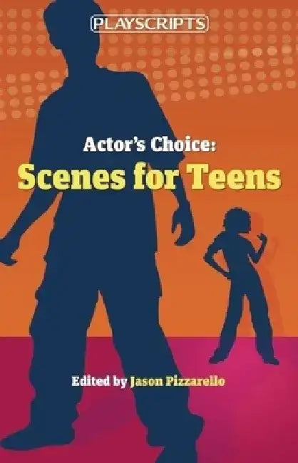 Scenes for Teens by Jason Pizzarello