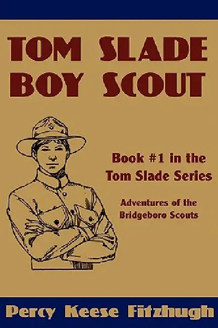 Tom Slade, Boy Scout by Percy Keese Fitzhugh, Karen L. Black