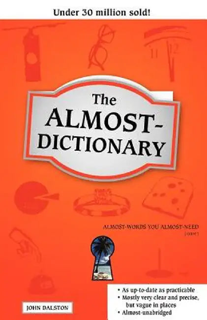 The Almost-Dictionary by John Dalston