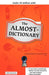 The Almost-Dictionary by John Dalston