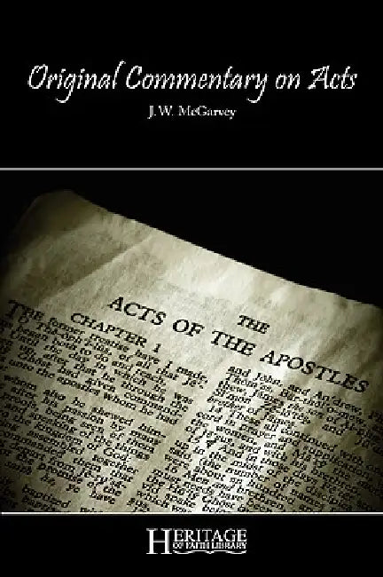Original Commentary on Acts by J. W. McGarvey