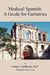 Medical Spanish: A Guide for Geriatrics by Craig Alan Sinkinson