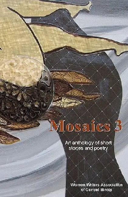 Mosaics 3: An anthology of short stories and poetry by Anita L. Stienstra