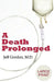 A Death Prolonged: Large Print Version by Jeffrey Paul Gordon