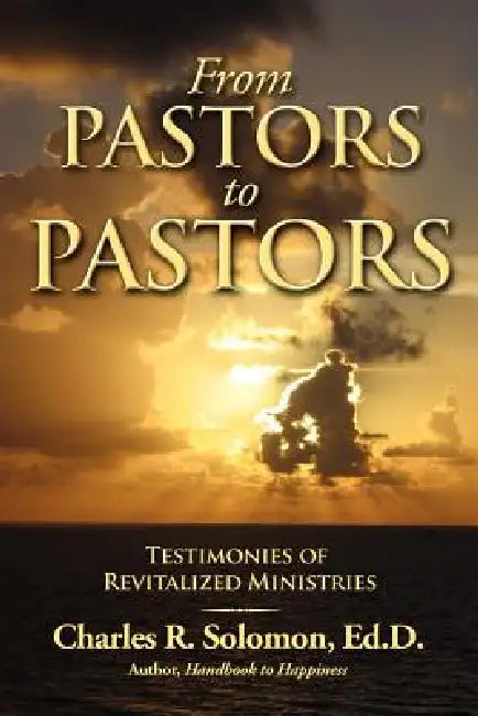 From Pastors to Pastors by Charles R. Solomon