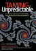 Taming the Unpredictable: Real World Adaptive Case Management: Case Studies and Practical Guidance by Nathaniel Palmer