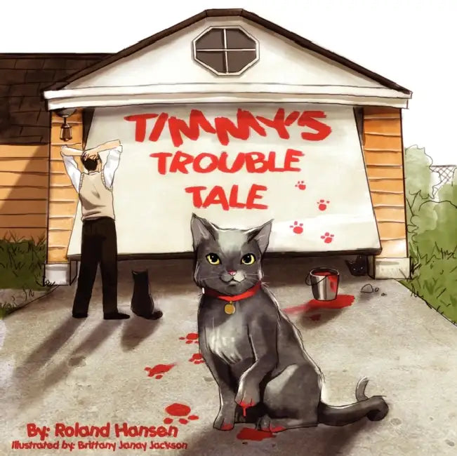 Timmy's Trouble Tale by Roland Hansen, Brittany Jackson