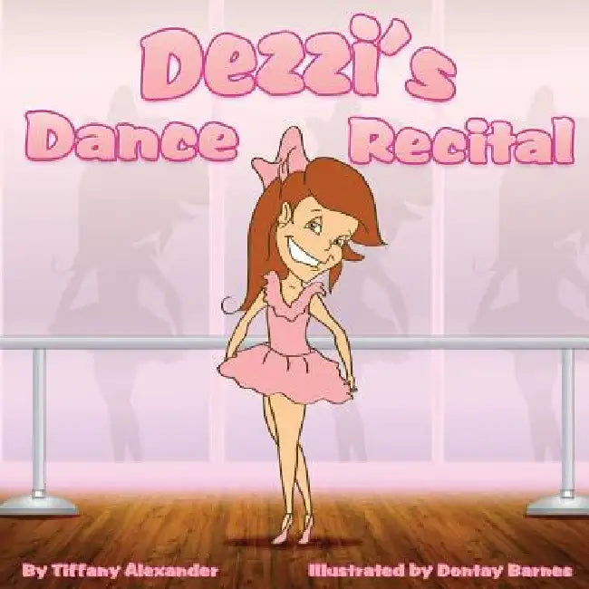 Dezzi's Dance Recital by Tiffany Alexander, Dontay Barnes