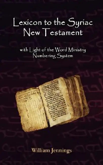 Lexicon to the Syriac New Testament by Janet M. Magiera, William Jennings