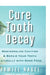 Cure Tooth Decay: Remineralize Cavities and Repair Your Teeth Naturally with Good Food by Ramiel Nagel, D. D. S. Timothy Gallagher