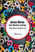Better Words for Better Living: Power Words to Change Your Life by Bill Becker