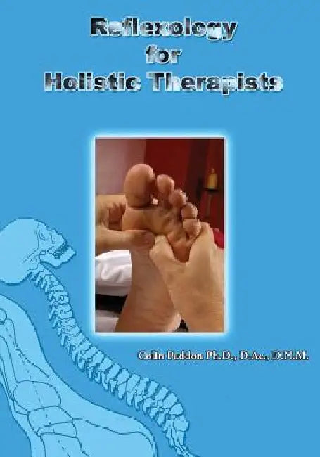 Reflexology For Holistic Therapists by Colin Paddon