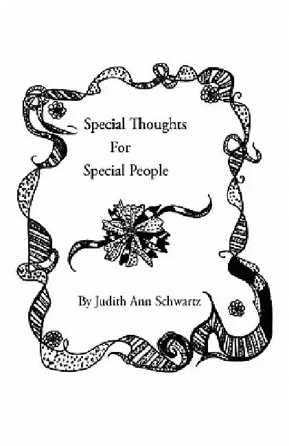 Special Thoughts for Special People by Judith Ann Schwartz