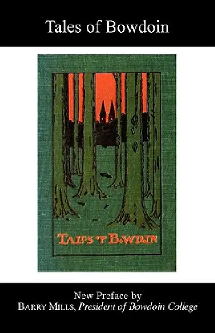 Tales of Bowdoin by John Clair Minot, Donald Francis Snow, Barry Mills