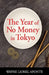 The Year Of No Money In Tokyo by Wayne Lionel Aponte