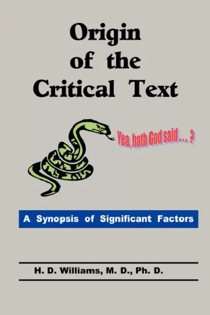 Origin of the Critical Text by M. D. Williams