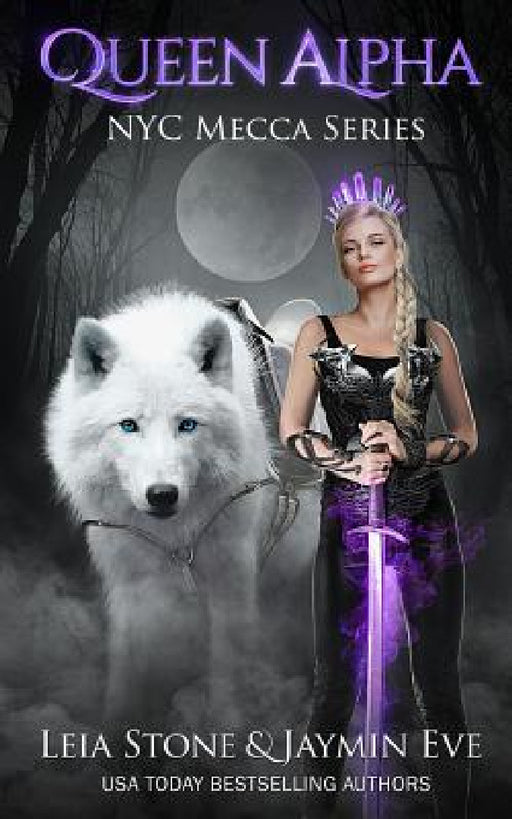 Queen Alpha by Leia Stone, Jaymin Eve