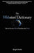 The Websters' Dictionary: How to Use the Web to Transform the World by Ralph Benko